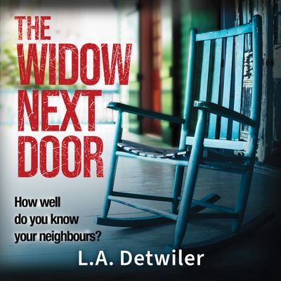 Cover image for The Widow Next Door: Unabridged edition - L.A. Detwiler, Read by Katherine Fenton