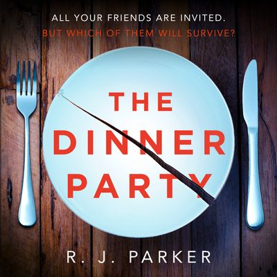 The Dinner Party - R. J. Parker, Read by Ben Onwukwe
