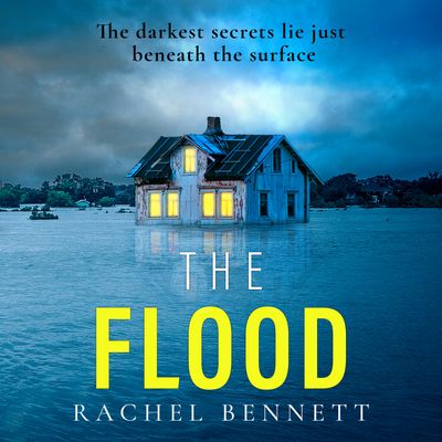 Cover image for The Flood: Unabridged edition - Rachel Bennett, Read by Catrin Walker-Booth