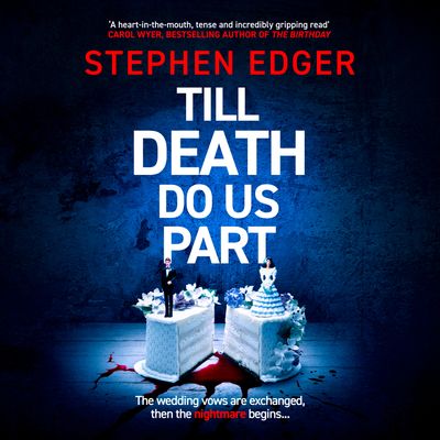 Cover image for Till Death Do Us Part: Unabridged edition - Stephen Edger, Read by Imogen Church