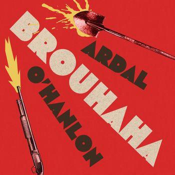 Brouhaha: Unabridged edition - Ardal O’Hanlon, Read by Ardal O’Hanlon