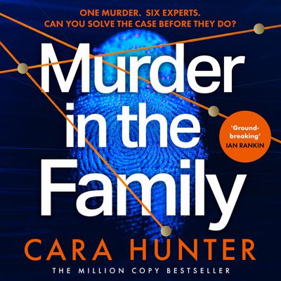 Murder in the Family: Unabridged edition - Cara Hunter, Reader to be announced