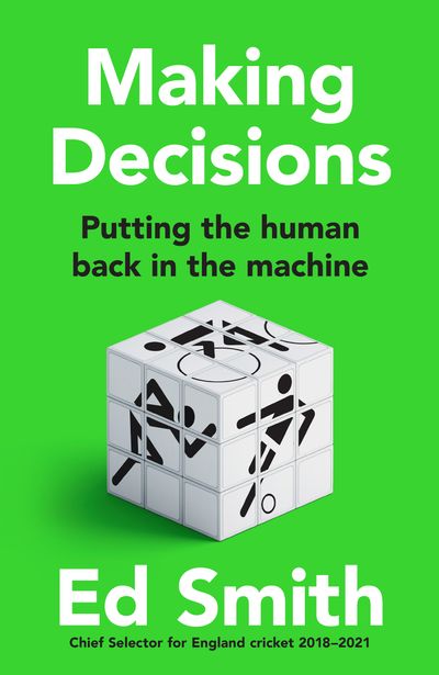 Making Decisions: Putting the Human Back in the Machine - Ed Smith
