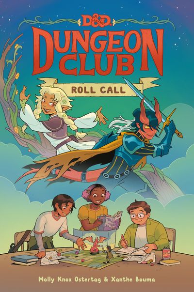 Dungeons & Dragons: Dungeon Club: Roll Call - Molly Knox Ostertag, Illustrated by Xanthe Bouma