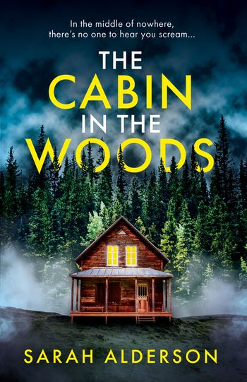 The Cabin in the Woods - Sarah Alderson