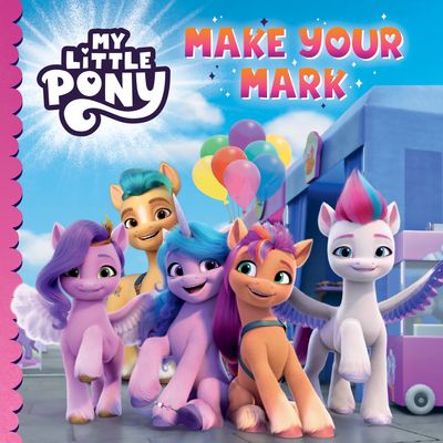 My Little Pony: Make Your Mark - My Little Pony