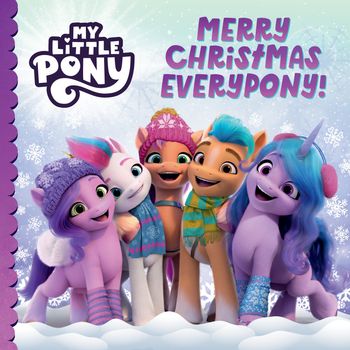 My Little Pony: Merry Christmas Everypony! - My Little Pony