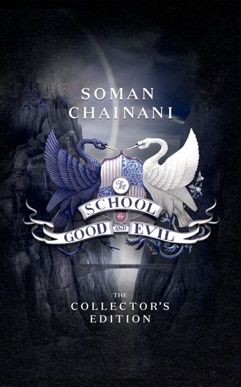 The School for Good and Evil - The School for Good and Evil (The School for Good and Evil, Book 1): Collector’s edition - Soman Chainani