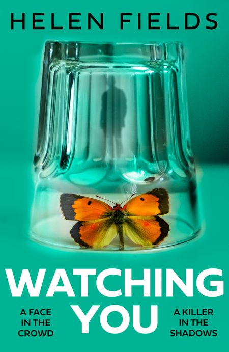Cover image for Watching You - Helen Fields