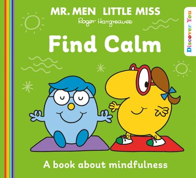 Mr. Men and Little Miss Discover You - Mr. Men Little Miss: Find Calm (Mr. Men and Little Miss Discover You) - Created by Roger Hargreaves