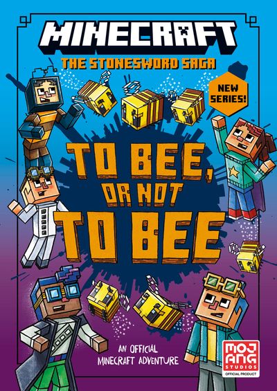 Stonesword Saga - Minecraft: To Bee, Or Not to Bee! (Stonesword Saga, Book 4) - Mojang AB