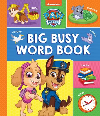 PAW Patrol Big, Busy Word Book - Paw Patrol