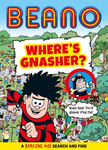 Beano Non-fiction - Beano Where’s Gnasher?: A Barking Mad Search and Find Book (Beano Non-fiction) - Beano Studios