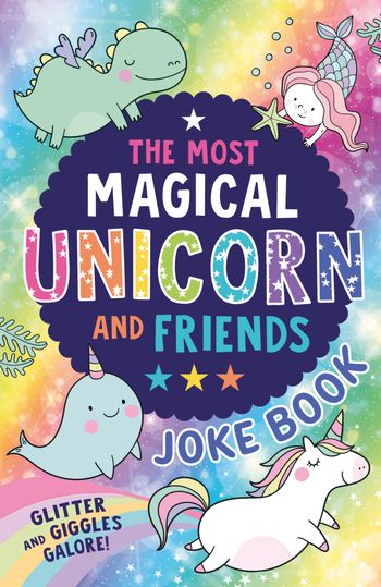 The Most Magical Unicorn and Friends Joke Book - Farshore