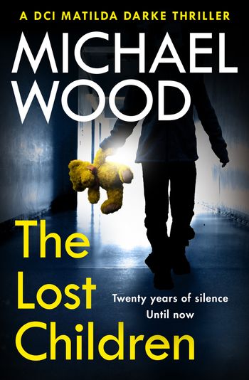 The Lost Children (DCI Matilda Darke Thriller, Book 9) - Michael Wood