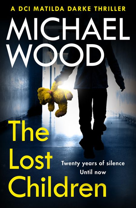Cover image for DCI Matilda Darke Thriller - The Lost Children (DCI Matilda Darke Thriller, Book 9) - Michael Wood