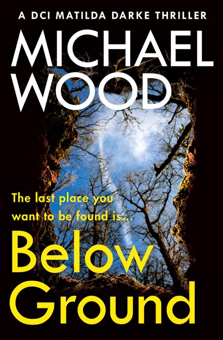 Cover image for DCI Matilda Darke Thriller - Below Ground (DCI Matilda Darke Thriller, Book 11) - Michael Wood
