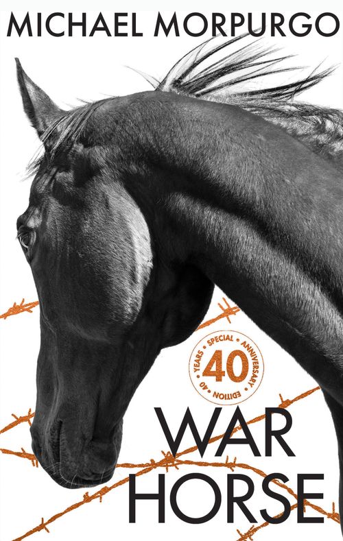 War Horse 40th Anniversary Edition, Fiction, Hardback, Michael Morpurgo