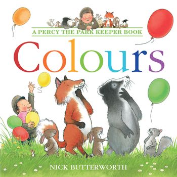Percy the Park Keeper - Colours (Percy the Park Keeper) - Nick Butterworth
