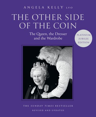 Cover image for The Other Side of the Coin: The Queen, the Dresser and the Wardrobe: Platinum Jubilee edition - Angela Kelly