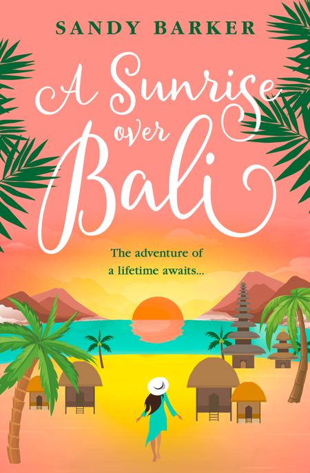 Cover image for The Holiday Romance - A Sunrise Over Bali (The Holiday Romance, Book 4) - Sandy Barker