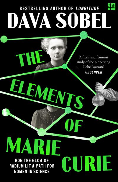 Cover image for The Elements of Marie Curie: How the Glow of Radium Lit a Path for Women in Science - Dava Sobel