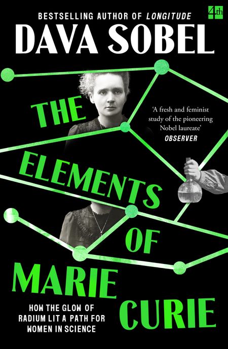 Cover image for The Elements of Marie Curie: How the Glow of Radium Lit a Path for Women in Science - Dava Sobel