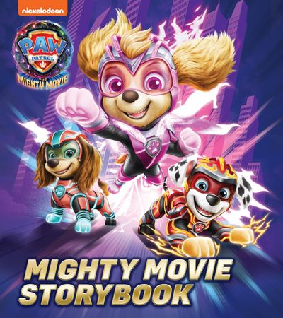 Cover image for PAW Patrol Mighty Movie Picture Book - Paw Patrol
