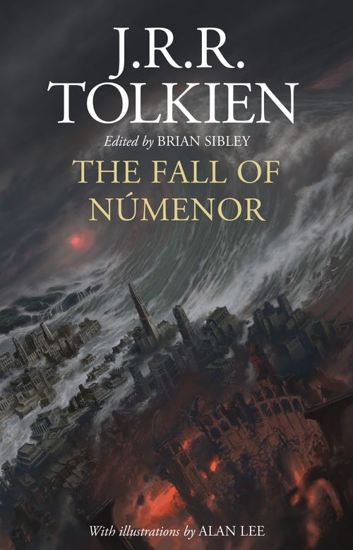 The Fall of Númenor, Fiction, Hardback, J.R.R. Tolkien, Illustrated by Alan Lee, Edited by Brian Sibley