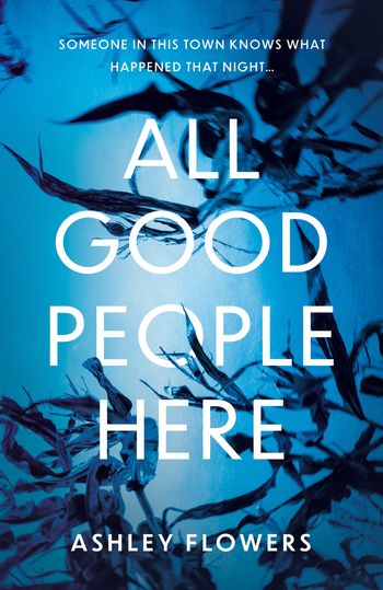 All Good People Here - Ashley Flowers