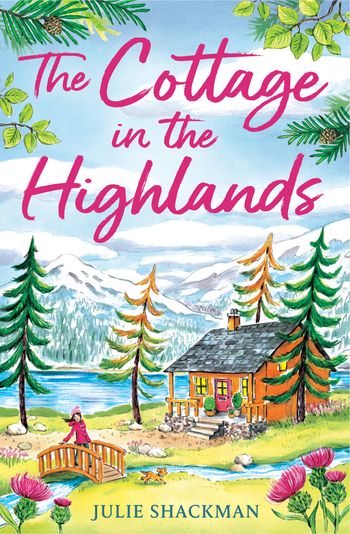 Scottish Escapes - The Cottage in the Highlands (Scottish Escapes, Book 3) - Julie Shackman