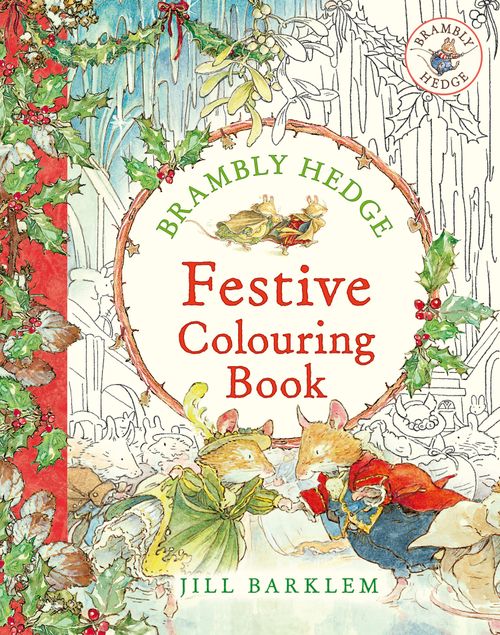 Brambly Hedge: Festive Colouring Book, Children's, Paperback, Jill Barklem, Illustrated by Jill Barklem