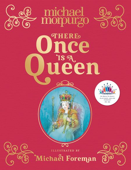 Cover image for There Once is a Queen - Michael Morpurgo, Illustrated by Michael Foreman