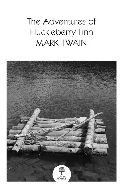 Collins Classics - The Adventures Of Huckleberry Finn (Collins Classics) - Mark Twain
