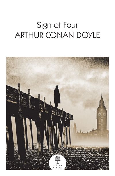 Collins Classics - The Sign of the Four (Collins Classics) - Arthur Conan Doyle