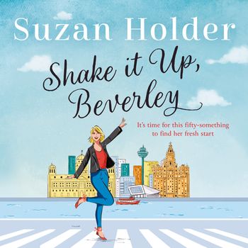 Shake It Up, Beverley: Unabridged edition - Suzan Holder, Read by Emma Gregory