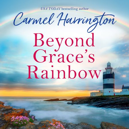 Beyond Grace’s Rainbow - Carmel Harrington, Read by Caroline Lennon