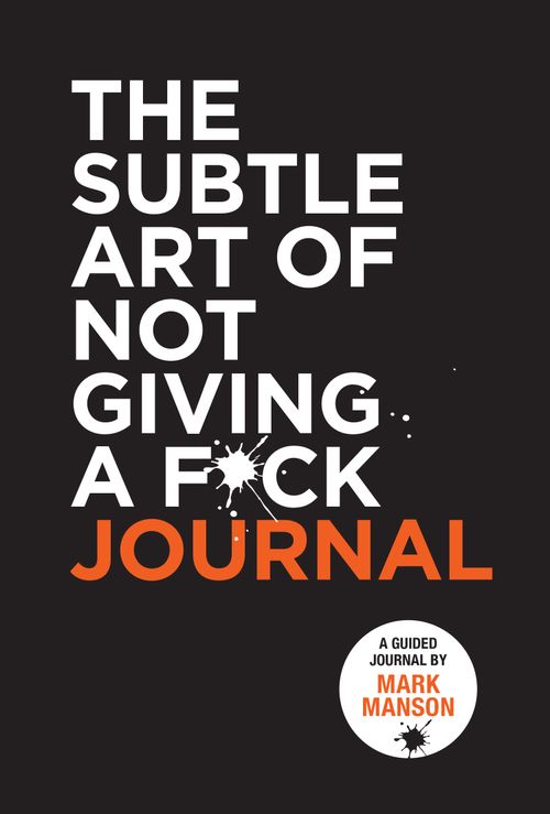The Subtle Art of Not Giving a F*ck Journal, Literature, Culture & Art, Paperback, Mark Manson