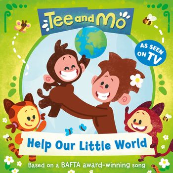 Tee and Mo: Help Our Little World - HarperCollins Children’s Books
