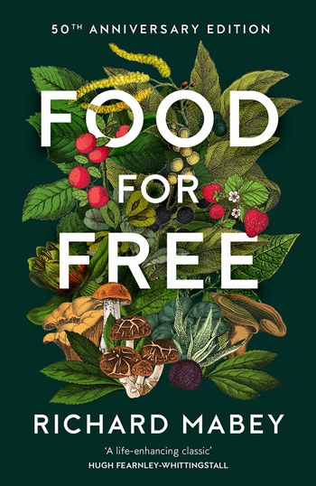 Food for Free: 50th Anniversary Edition - Richard Mabey