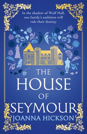 The House of Seymour - The House of Seymour (The House of Seymour, Book 1) - Joanna Hickson