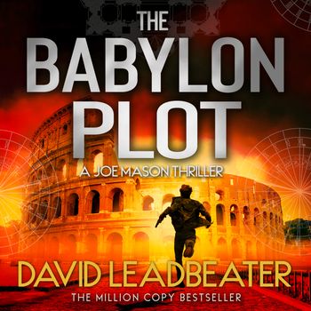 Joe Mason - The Babylon Plot (Joe Mason, Book 4): Unabridged edition - David Leadbeater, Read by Damian Lynch