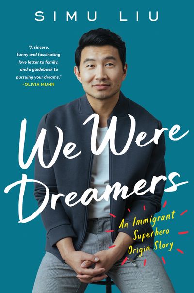 Cover image for We Were Dreamers: An Immigrant Superhero Origin Story - Simu Liu