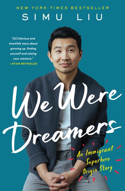 Cover image for We Were Dreamers: An Immigrant Superhero Origin Story - Simu Liu