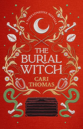 Threadneedle - The Burial Witch: A Threadneedle Novella (Threadneedle) - Cari Thomas
