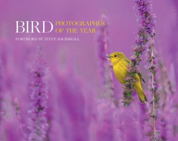 Bird Photographer of the Year: Volume 7 - Bird Photographer of the Year, Foreword by Steve Backshall