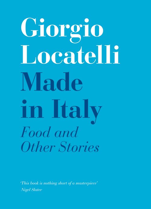 Made in Italy, Literature, Culture & Art, Hardback, Giorgio Locatelli