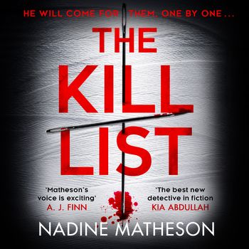 An Inspector Henley Thriller - The Kill List (An Inspector Henley Thriller, Book 3): Unabridged edition - Nadine Matheson, Read by to be announced