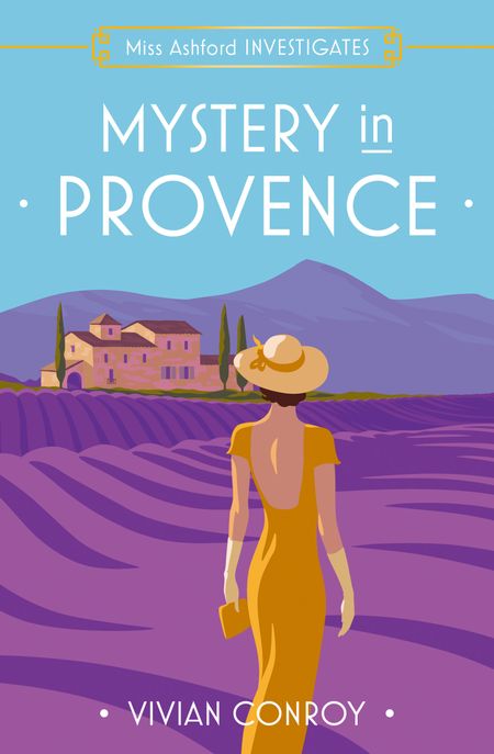 Cover image for Miss Ashford Investigates - Mystery in Provence (Miss Ashford Investigates, Book 1) - Vivian Conroy