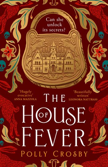 The House of Fever - Polly Crosby